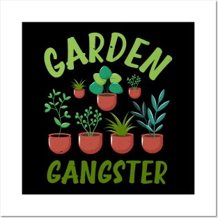 Funny Gardener Plant Lover Pun Garden Gangster Posters and Art